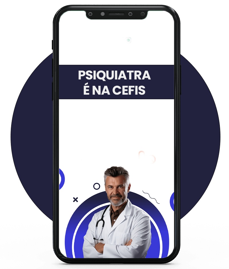 Consulta com médico Psiquiatra na Clínica Cefis em Brasília