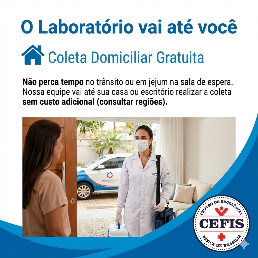 Coleta de Exames Laboratoriais em domicilio realizada pelo Centro de Excelencia Fisica de Brasilia - CEFIS